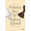 Felatun Bey Ve Rakım Efendi (Açıklamalı Orijinal Metin)