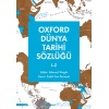 Oxford Dünya Tarihi Sözlüğü 2-  L-Z