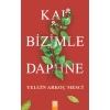 Kal Bizimle Daphne