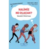 Halimiz Ne Olacak? - Teknoloji Ve Yarının İnsanı – Genç Yetişkinlerle Düşünmek