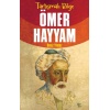 Ömer Hayyam - Tartışmalı Bilge