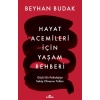 Hayat Acemileri İçin Yaşam Rehberi