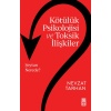 Kötülük Psikolojisi Ve Toksik İlişkiler