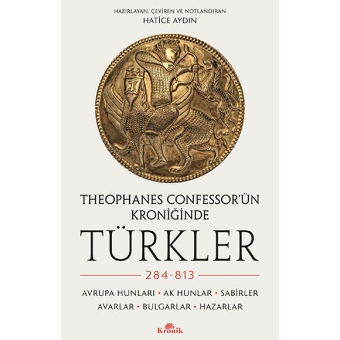 Theophanes Confessor’ün Kroniğinde Türkler: 284-813