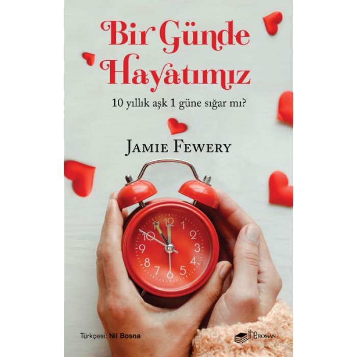 Bir Günde Hayatımız - 10 Yıllık Aşk 1 Güne Sığar Mı?