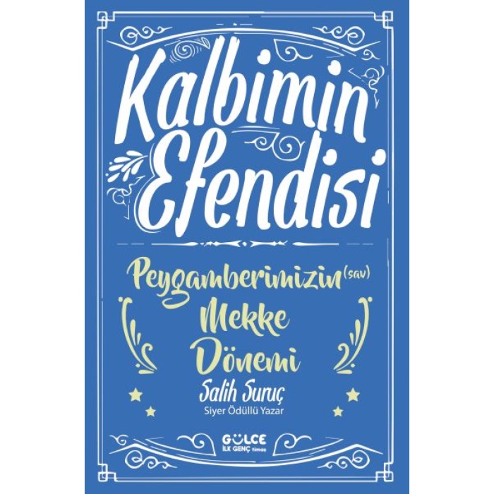 Kalbimin Efendisi - Peygamberimizin Mekke Dönemi