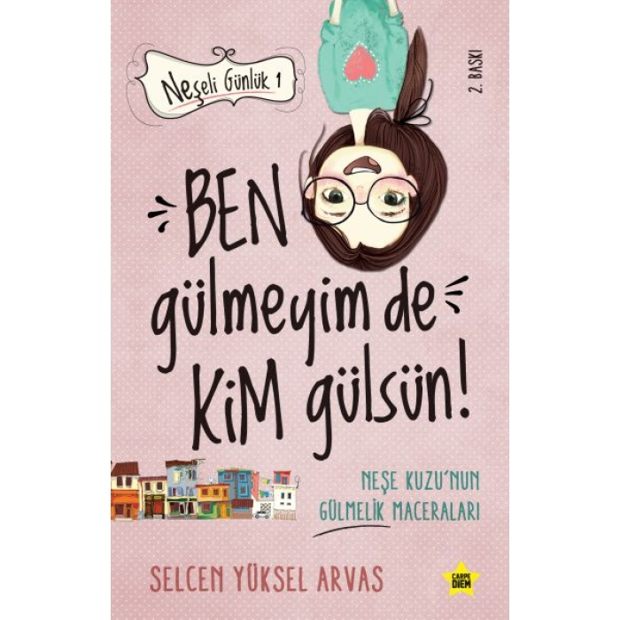 Neşeli Günlük - Ben Gülmeyim De Kim Gülsün!