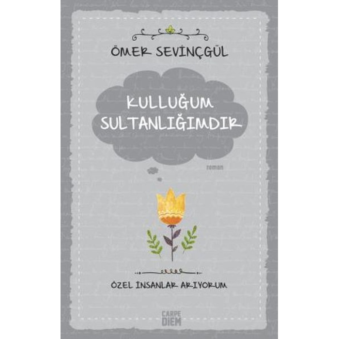 Kulluğum Sultanlığımdır