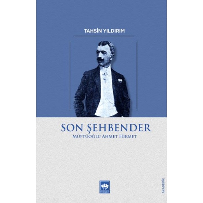 Son Şehbender - Müftüoğlu Ahmet Hikmet