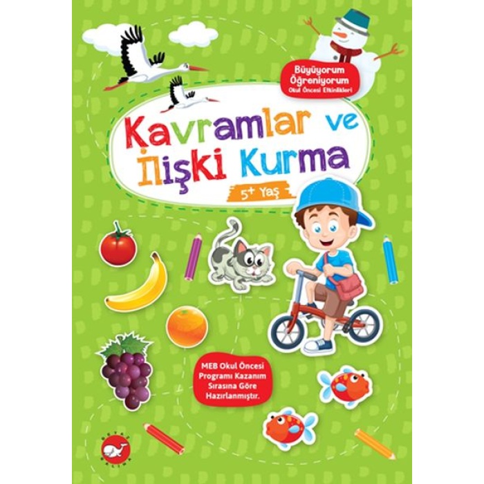 Büyüyorum Öğreniyorum Okul Öncesi Etkinlikleri - Kavramlar Ve İlişki Kurma 5+Yaş