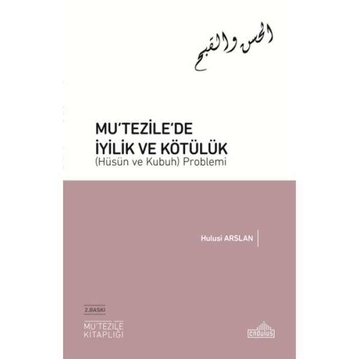 Mutezile’de İyilik Ve Kötülük (Hüsün Ve Kubuh) Problemi