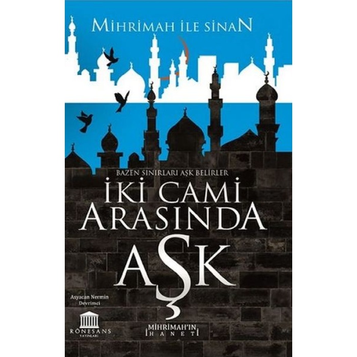 İki Cami Arasında Aşk (Mihrimah’ın İhaneti)