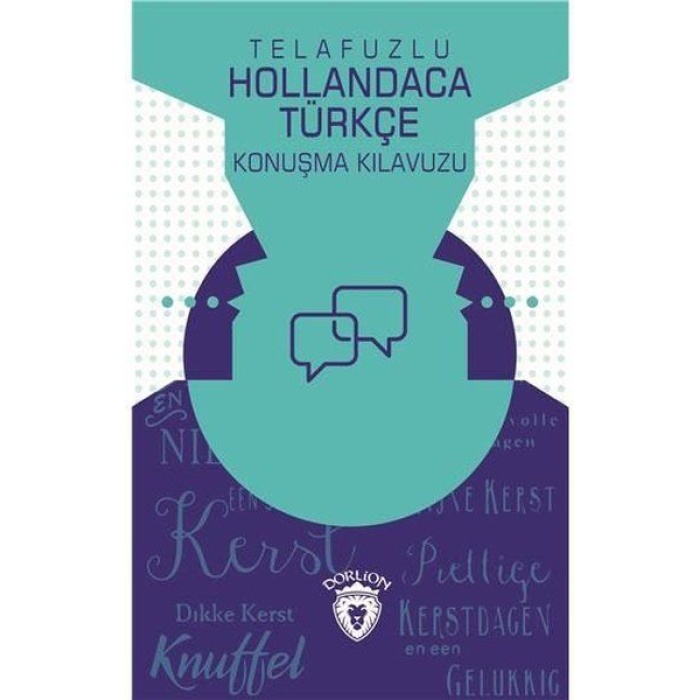 Telafuzlu Hollandaca Türkçe Konuşma Kılavuzu (Sözlük İlaveli)