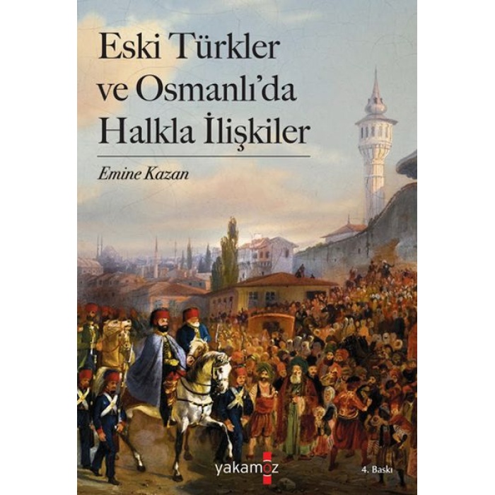 Eski Türkler Ve Osmanlı’da Halkla İlişkiler