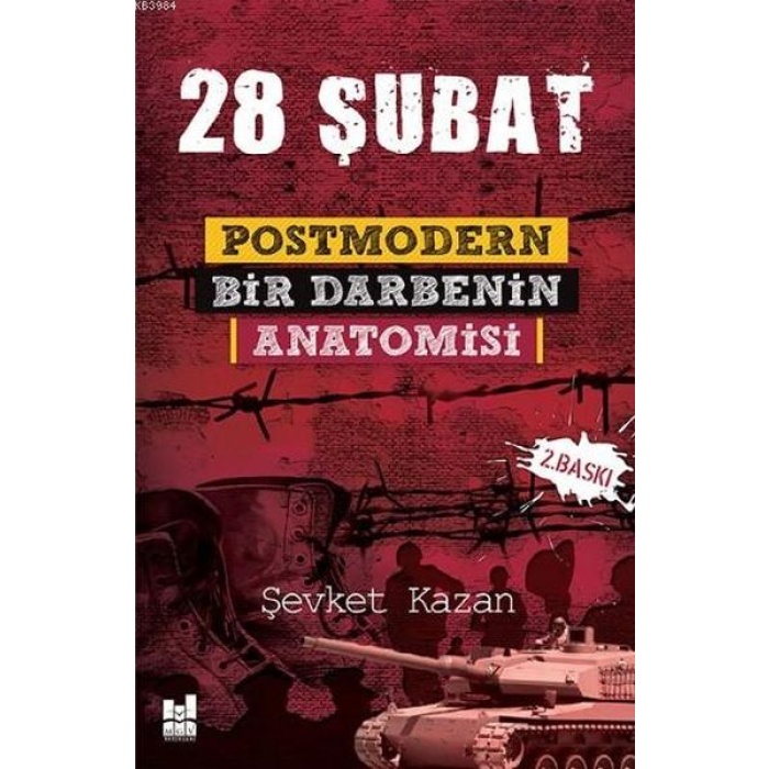 28 Şubat Postmodern Bir Darbenin Anatomisi