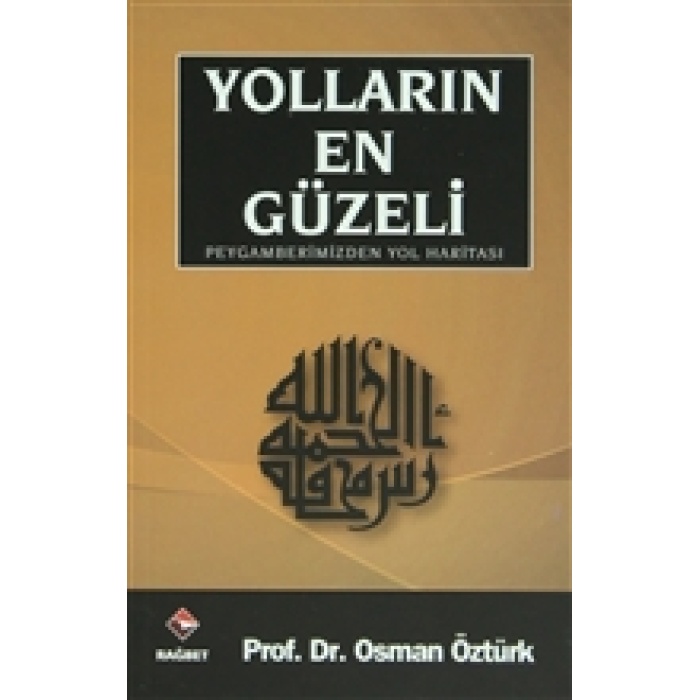 Yolların En Güzeli / Peygamberimizden Yol Haritası