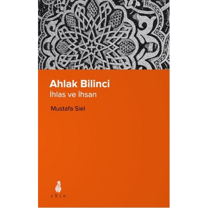 Ahlak Bilinci - İhsan Ve İnsan