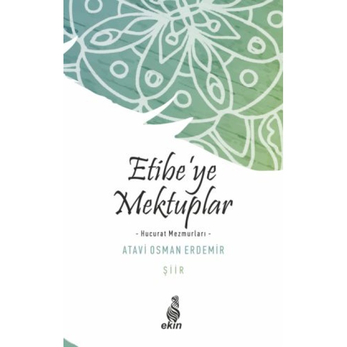 Etibe’ye Mektuplar -Hucurat Mezmurları-