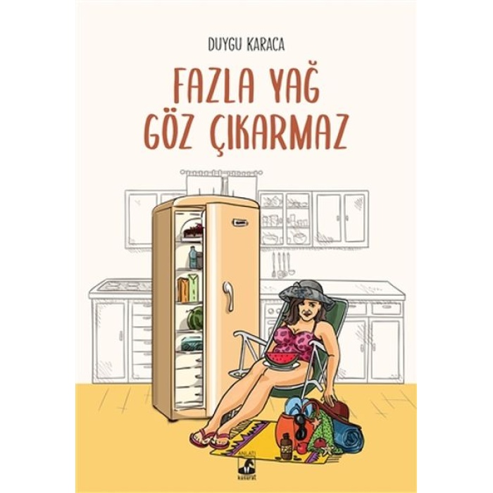 Fazla Yağ Göz Çıkarmaz