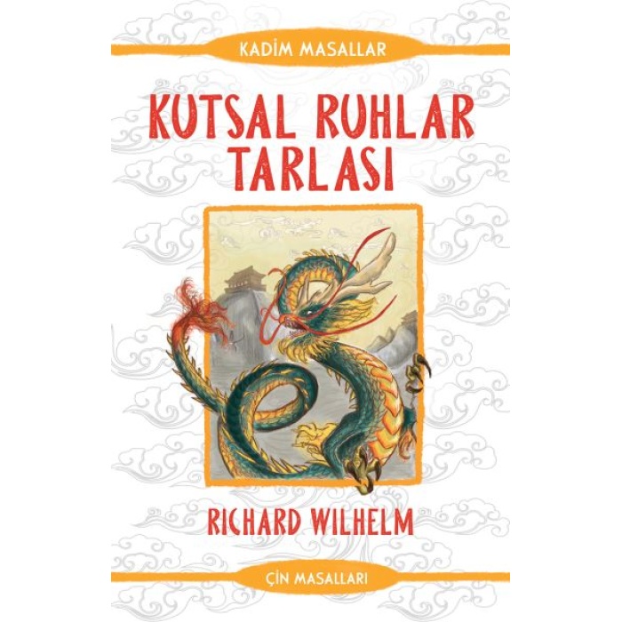 Kutsal Ruhlar Tarlası - Kadim Masallar - Çin Masalları