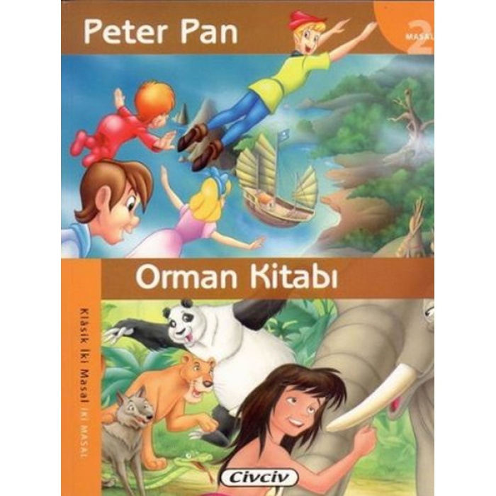 Peter Pan - Orman Kitabı (2 Masal Birden)