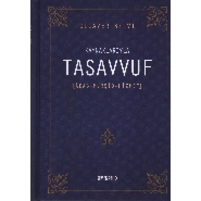 Kaynaklarıyla Tasavvuf / Adab - Mürşit - Hizmet