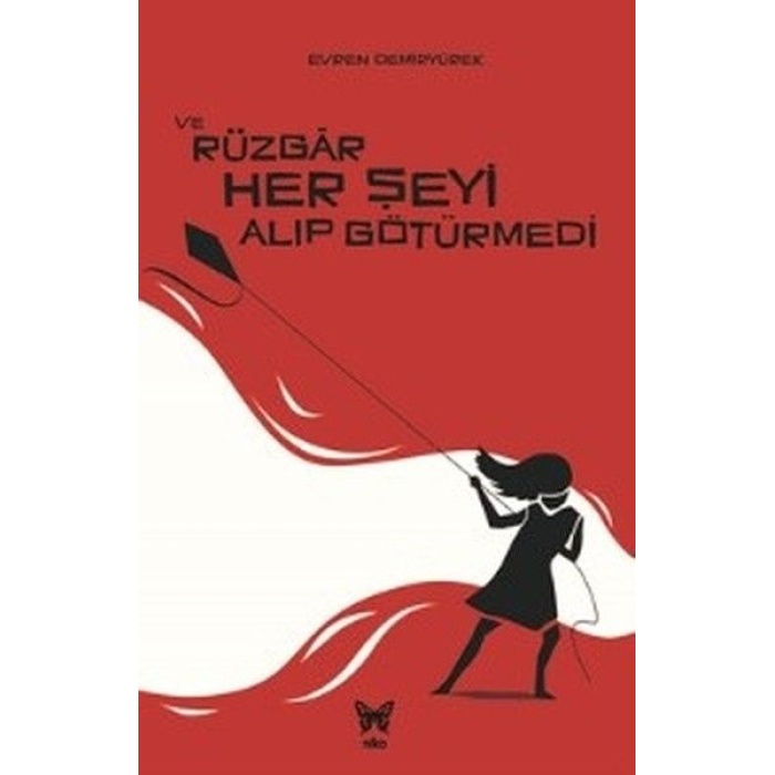 Ve Rüzgar Her Şeyi Alıp Götürmedi