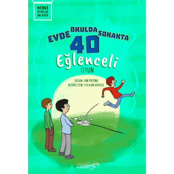 Evde Okulda Sokakta 40 Eğlenceli Oyun