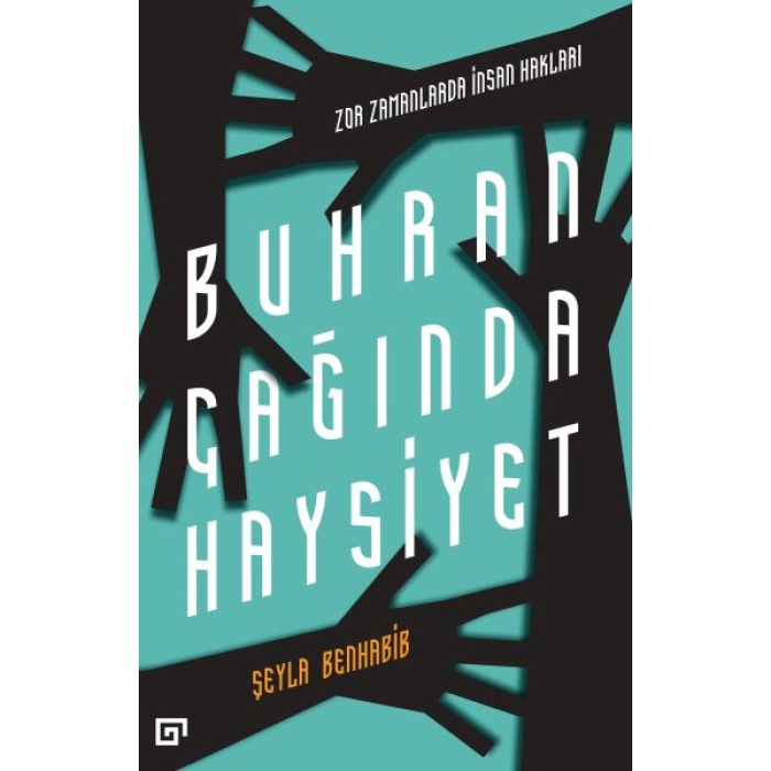 Buhran Çağında Haysiyet - Zor Zamanlarda İnsan Hakları