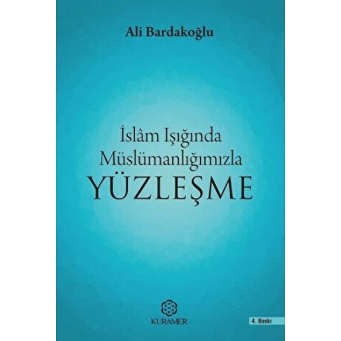 İslam Işığında Müslümanlığımızla Yüzleşme