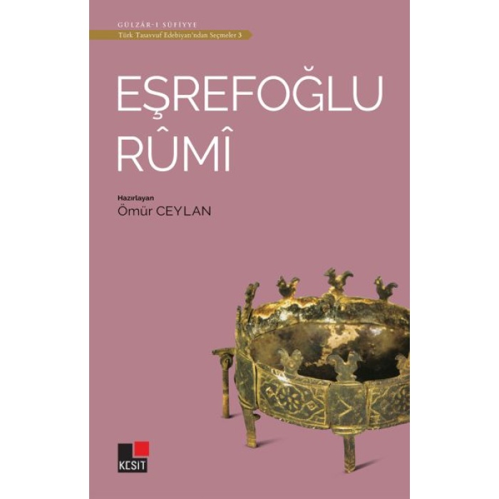 Eşrefoğlu Rumi - Türk Tasavvuf Edebiyatından Seçmeler 3