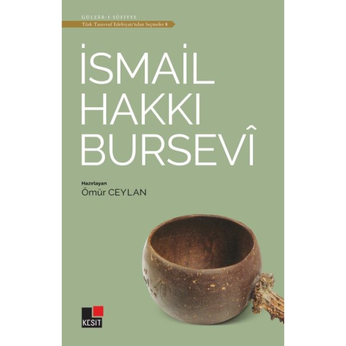 İsmail Hakkı Bursevi - Türk Tasavvuf Edebiyatından Seçmeler 8