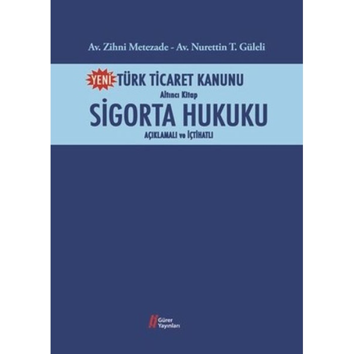 Türk Ticaret Kanunu Altıncı Kitap-Sigorta Hukuku