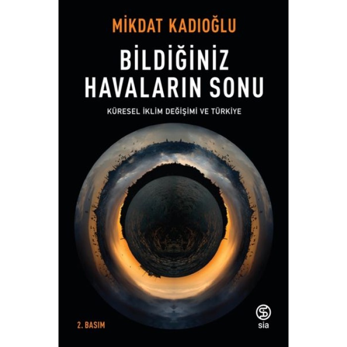 Bildiğiniz Havaların Sonu - Küresel İklim Değişikliği Ve Türkiye