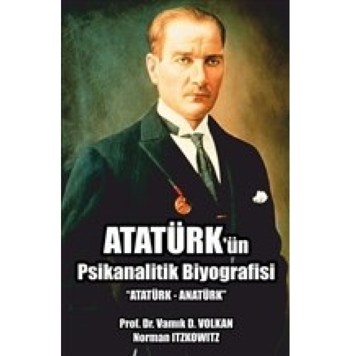 Atatürkün Psikanalitik Biyografisi