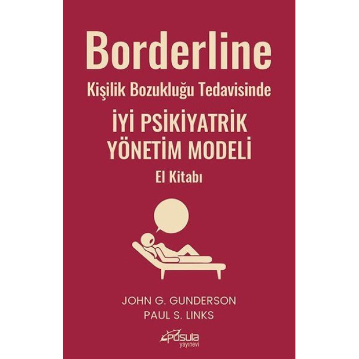 Borderline Kişilik Bozukluğu Tedavisinde İyi Psikiyatrik Yönetim Modeli El Kitabı