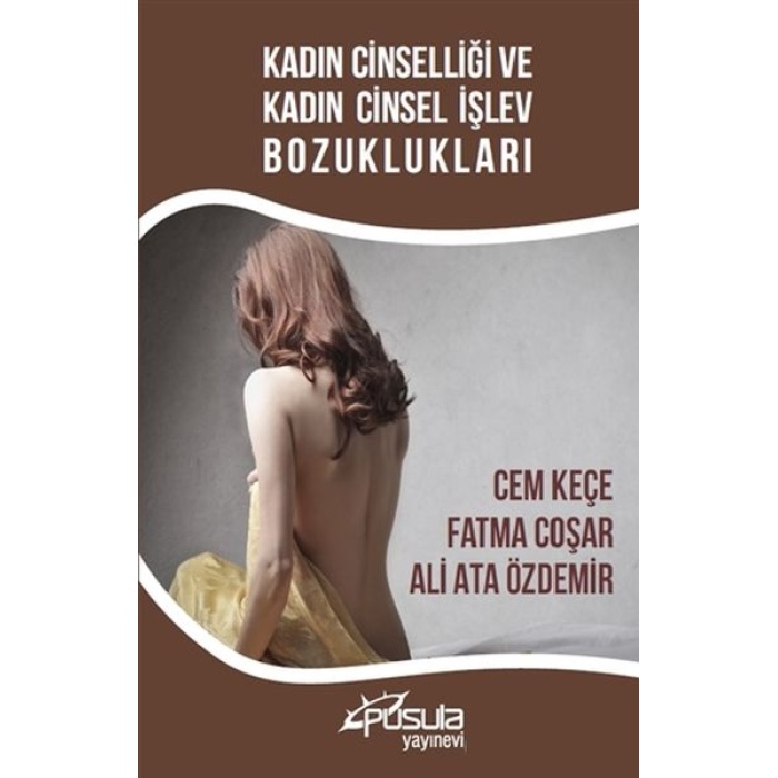 Kadın Cinselliği Ve Kadın Cinsel İşlev Bozuklukları