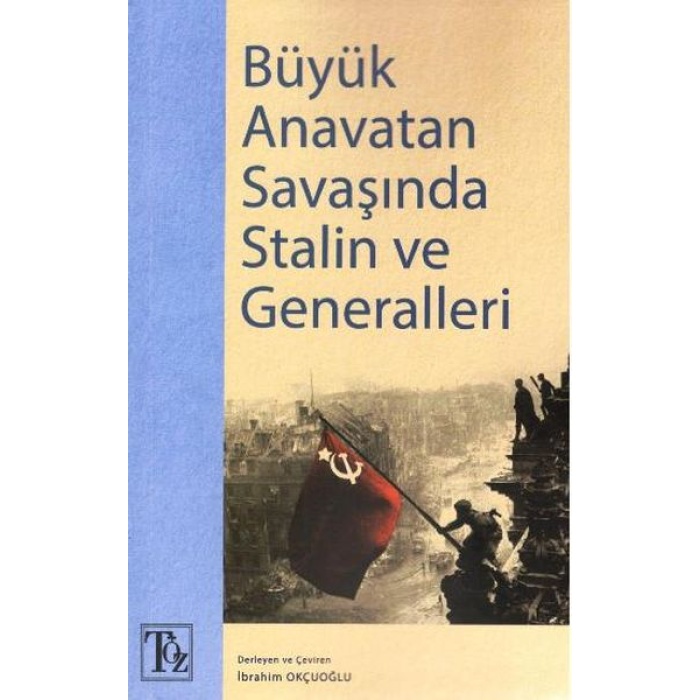 Büyük Anavatan Savaşında Stalin Ve Generalleri