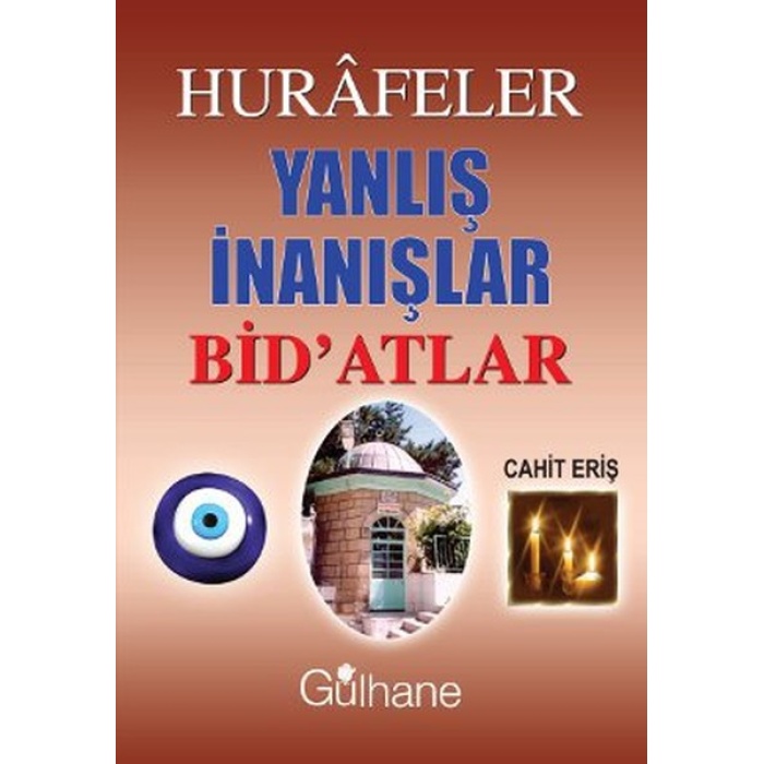 Hurafeler Yanlış İnanışlar Bidatlar