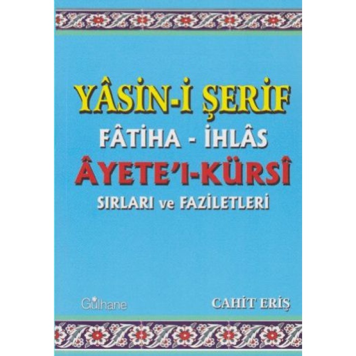 Yasin-I Şerif Fatiha-İhlas Ayetel-Kürsi Sırları Ve Faziletleri