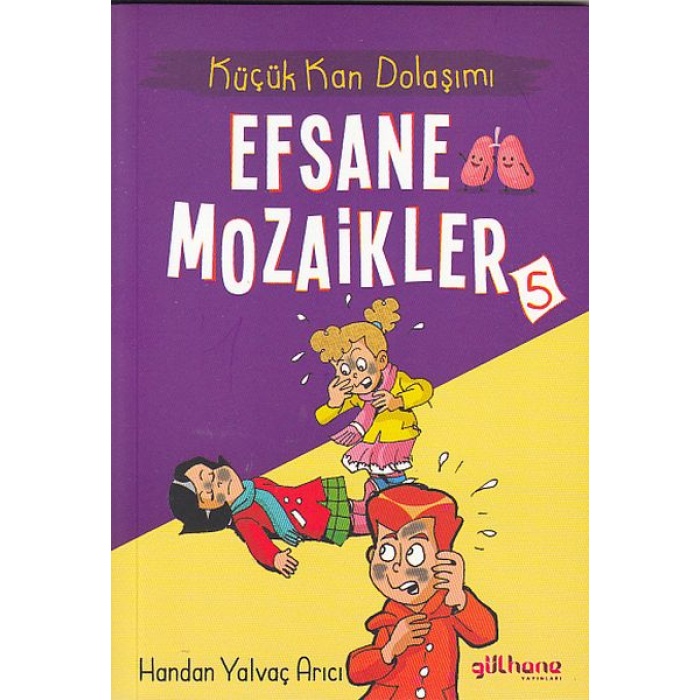 Küçük Kan Dolaşımı - Efsane Mozaikler 5