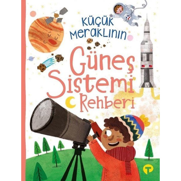 Küçük Meraklının Güneş Sistemi Rehberi