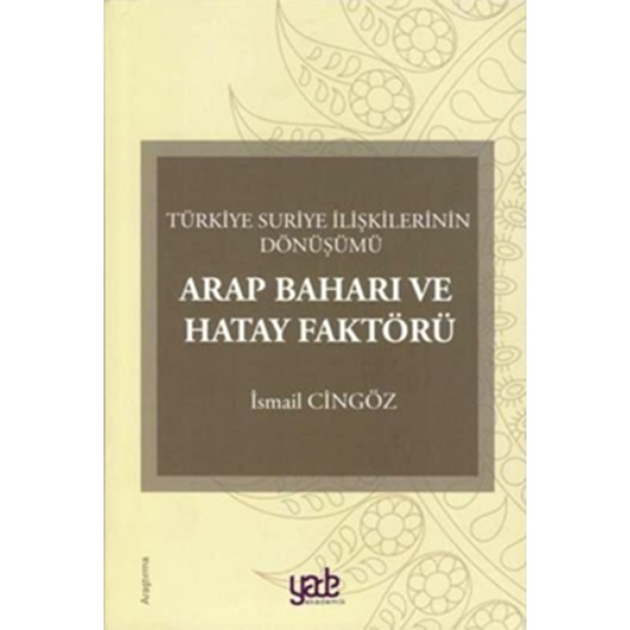 Arap Baharı Ve Hatay Faktörü