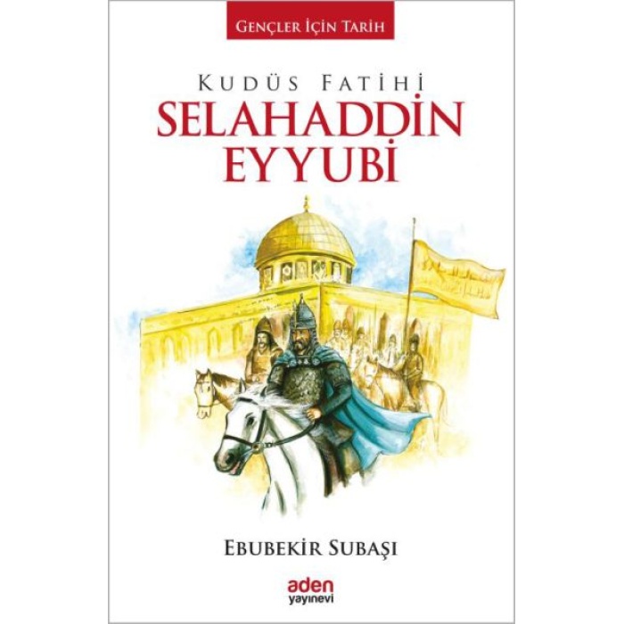 Gençler İçin Tarih - Kudüs Fatihi Selahaddin Eyyubi