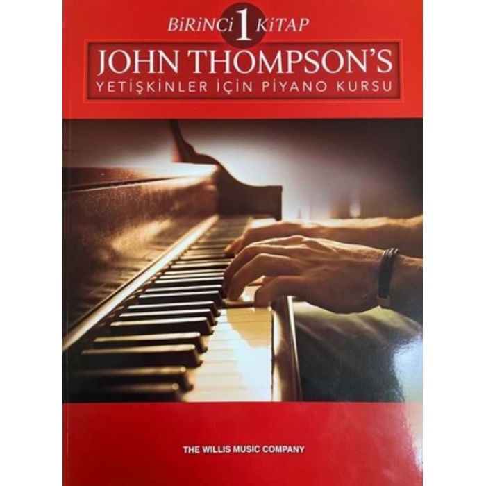 John Thompson’s Yetişkinler İçin Piyano Kursu Birinci Kitap