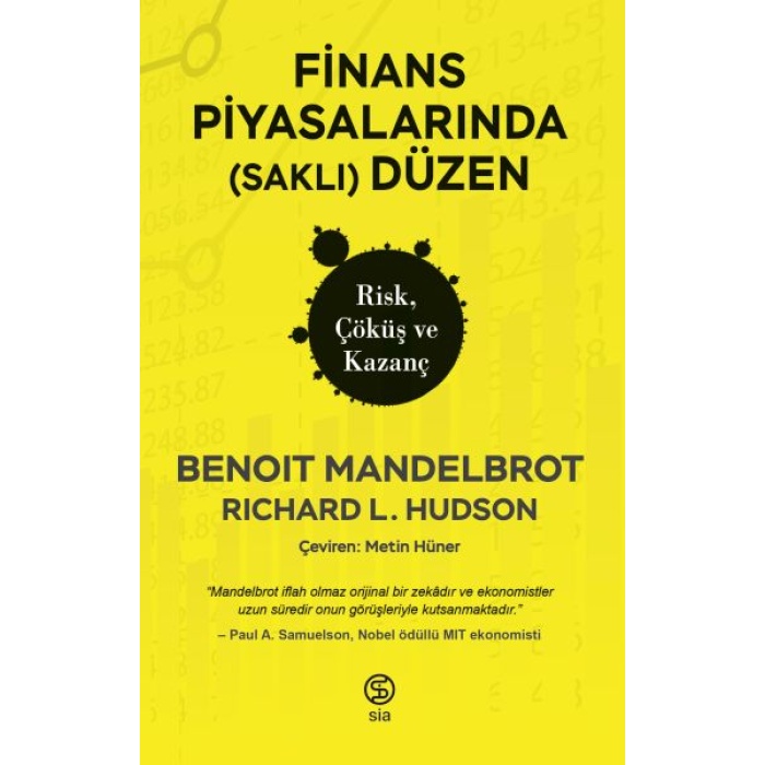 Finans Piyasalarında (Saklı) Düzen Risk, Çöküş Ve Kazanç