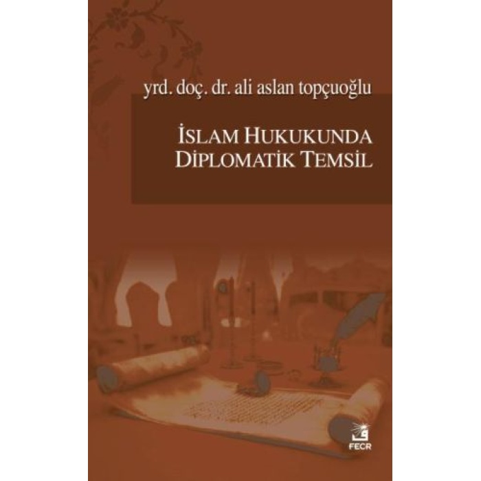 İslam Hukukunda Diplomatik Temsil