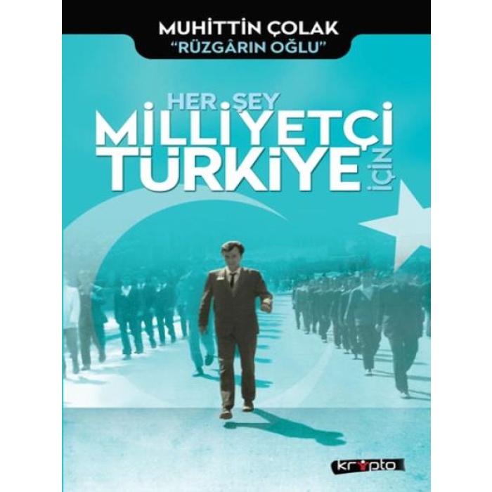 Her Şey Milliyetçi Türkiye İçin