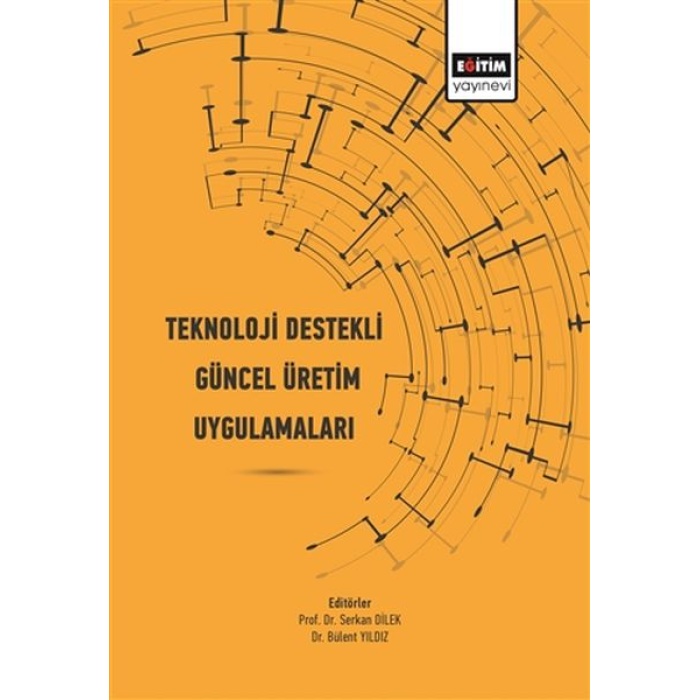 Teknoloji Destekli Güncel Üretim Uygulamaları