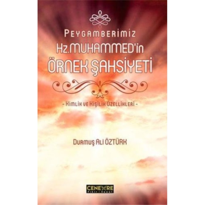 Peygamberimiz Hz. Muhammedin Örnek Şahsiyeti